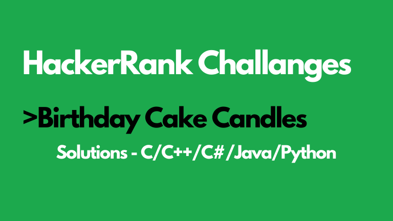 Birthday Cake Candles HackerRank Solution