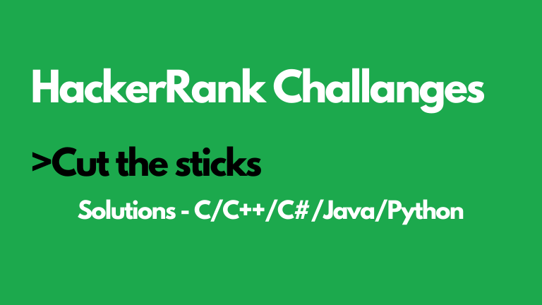 Cut the sticks HackerRank Solution