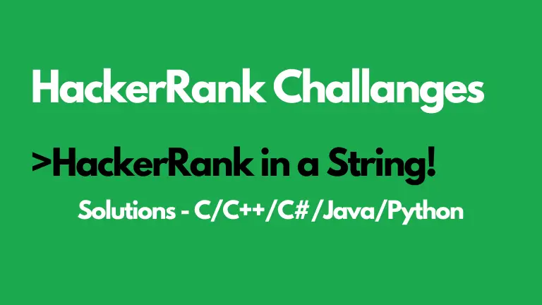 HackerRank in a String! Hackerrank solution