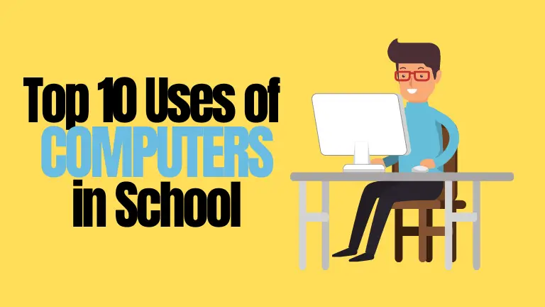 Uses of computer in school
