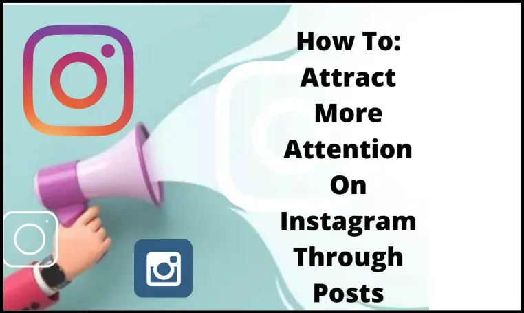 How To Attract More Attention On Instagram Through Posts 4