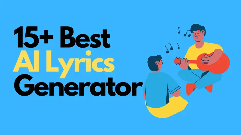 15+ Best AI Lyrics Generator Free [ Song Lyrics Generator from Title ]